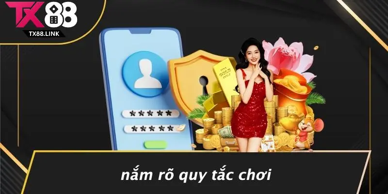 Nắm Rõ Quy Tắc Chơi