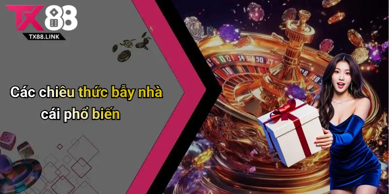 Các chiêu thức bẫy nhà cái phổ biến